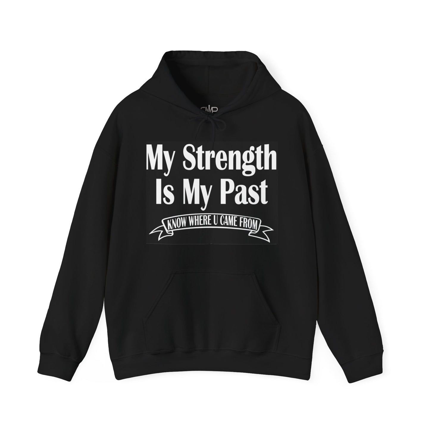 Hooded Sweatshirt with 'My Strength is My Past' Design