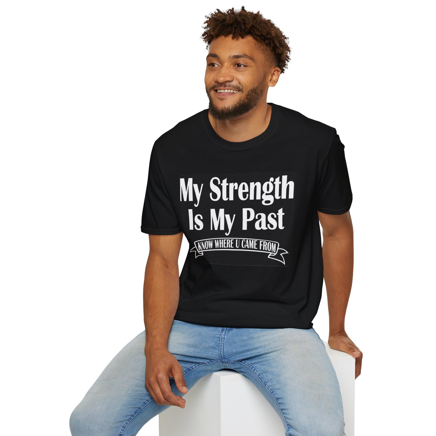 My Strength Is My Past